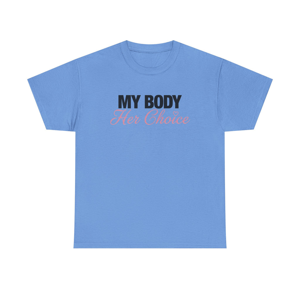 My Body Her Choice Tee