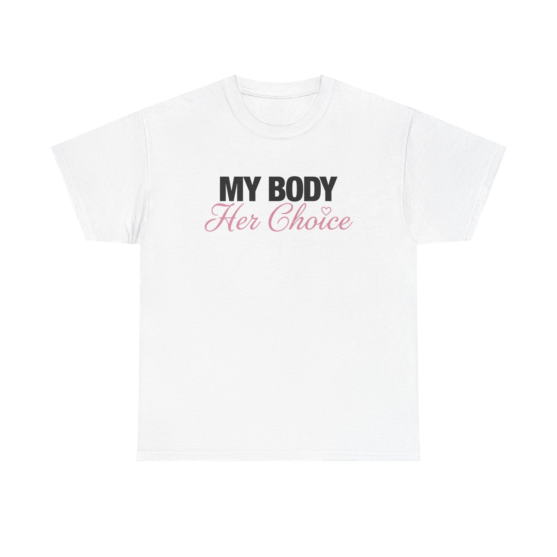 My Body Her Choice Tee