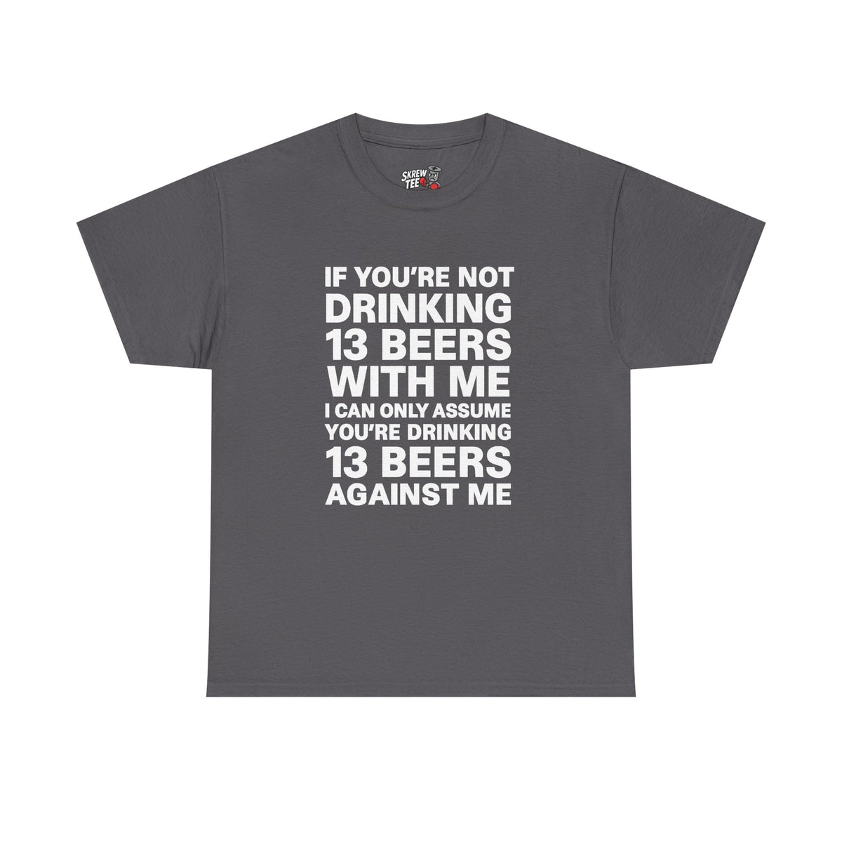 13 Beers T-Shirt