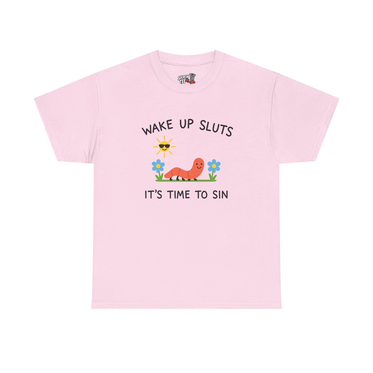 Wake Up Sluts, It’s Time to Sin T-shirt