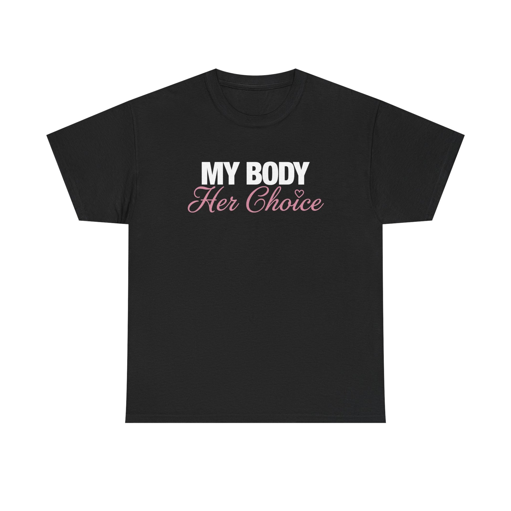 My Body Her Choice Tee