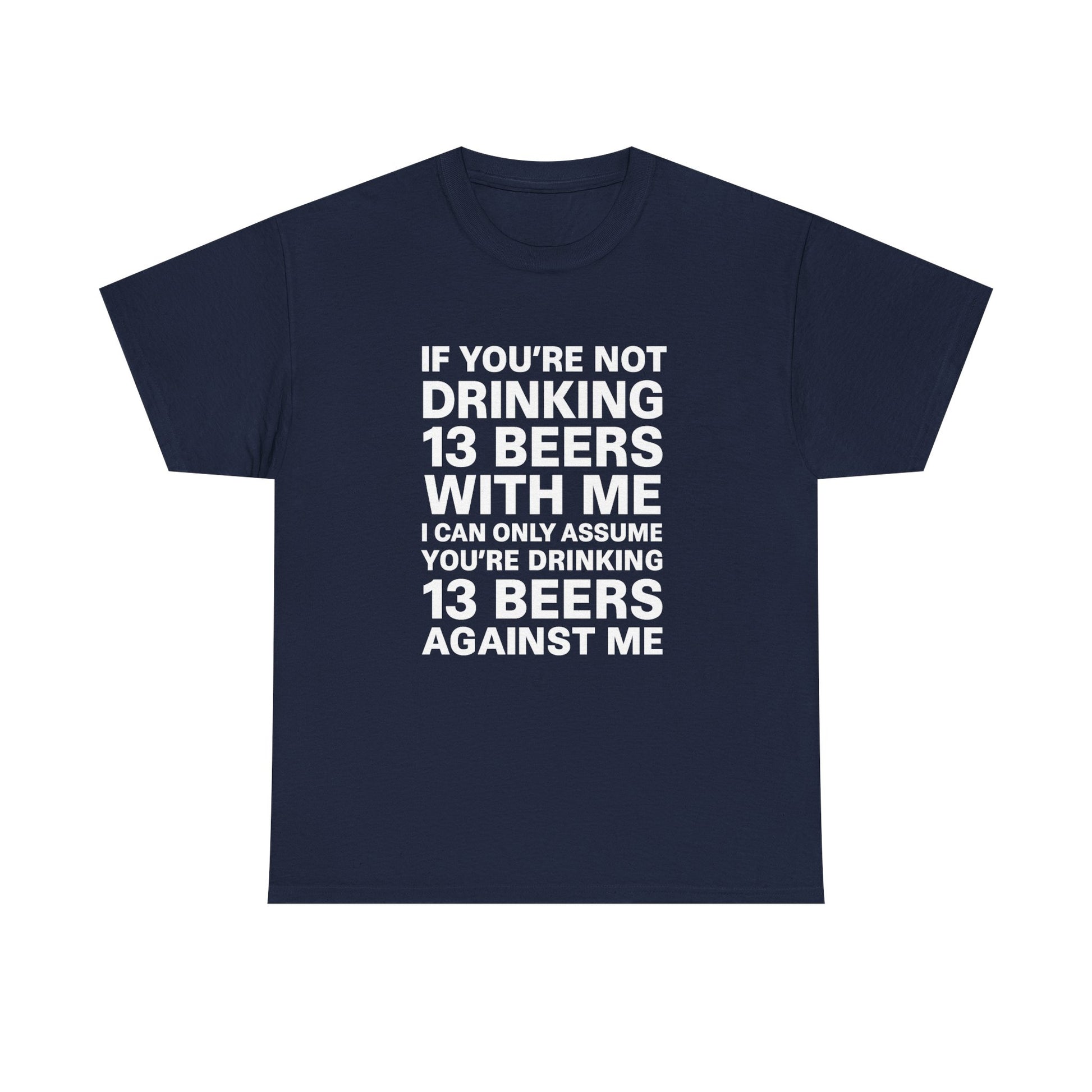 13 Beers T-Shirt