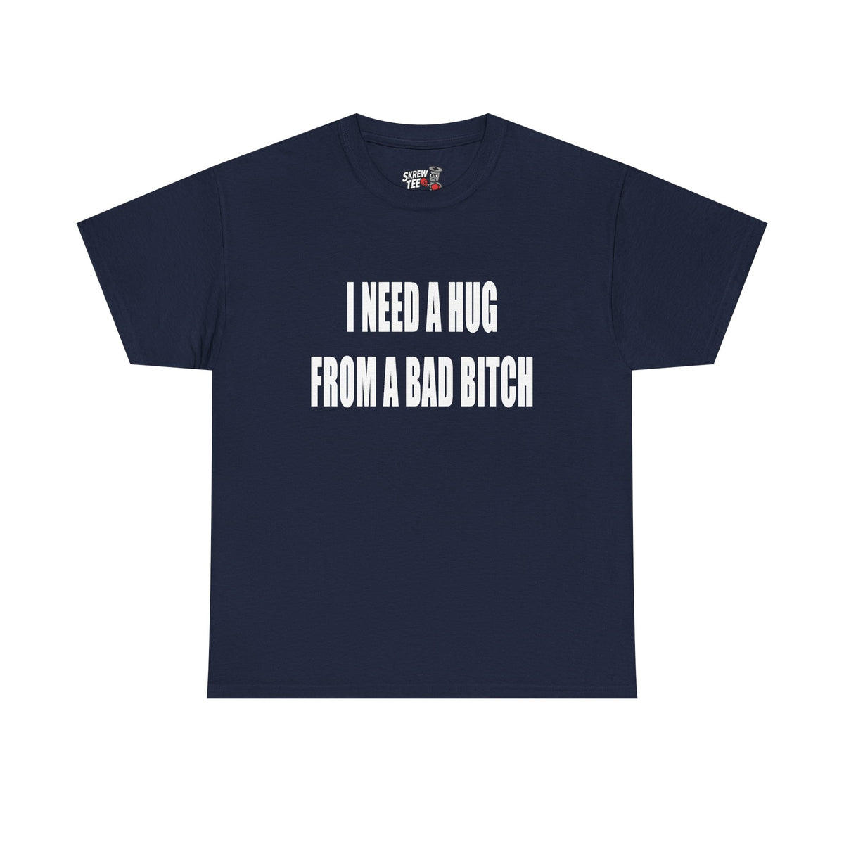 Hug From A Bad B* T-shirt