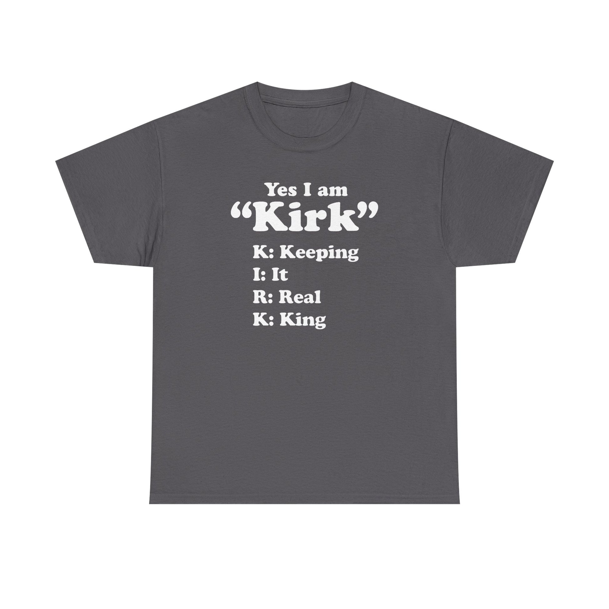 Yes i am Kirk Tee
