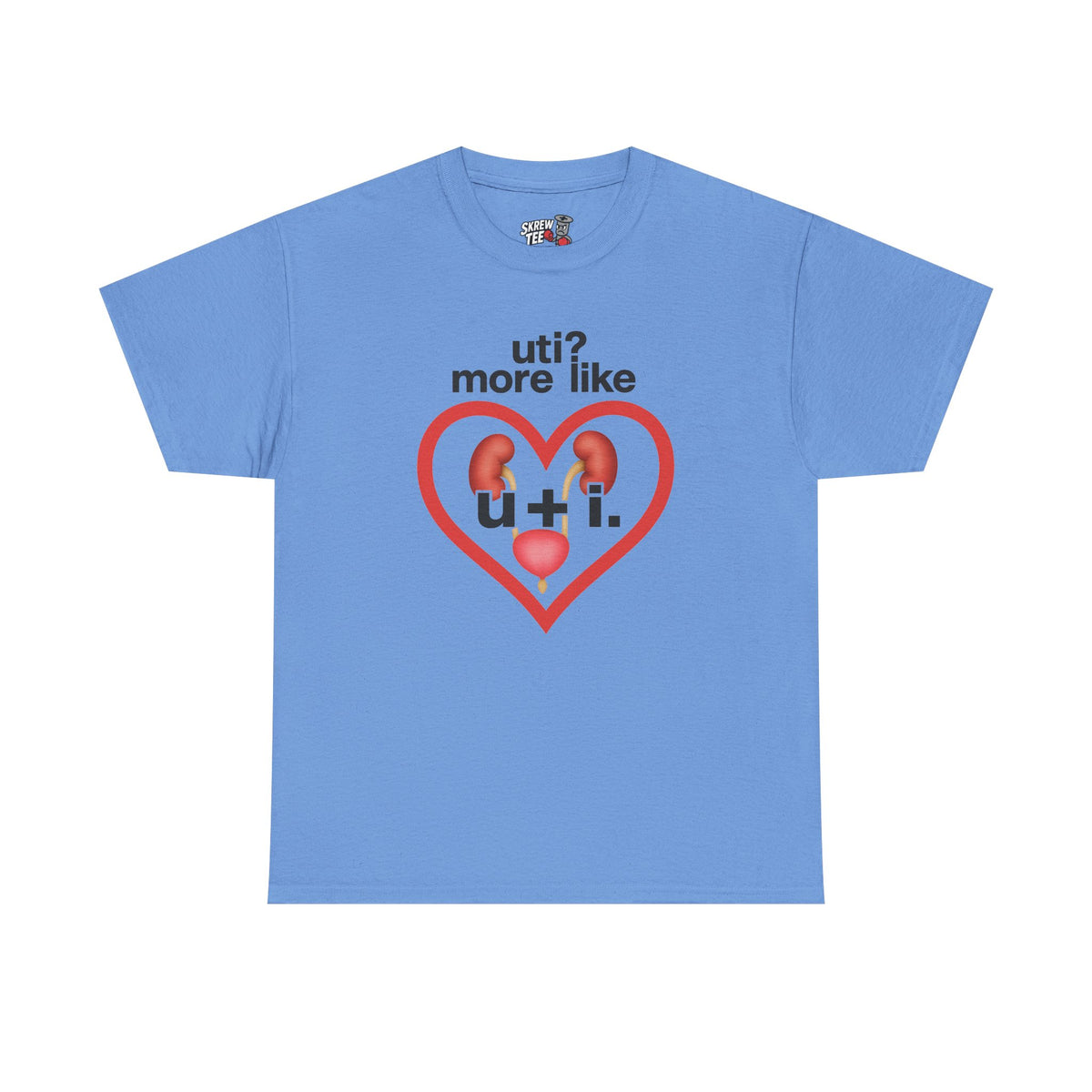 UTI? More Like U + I Tee