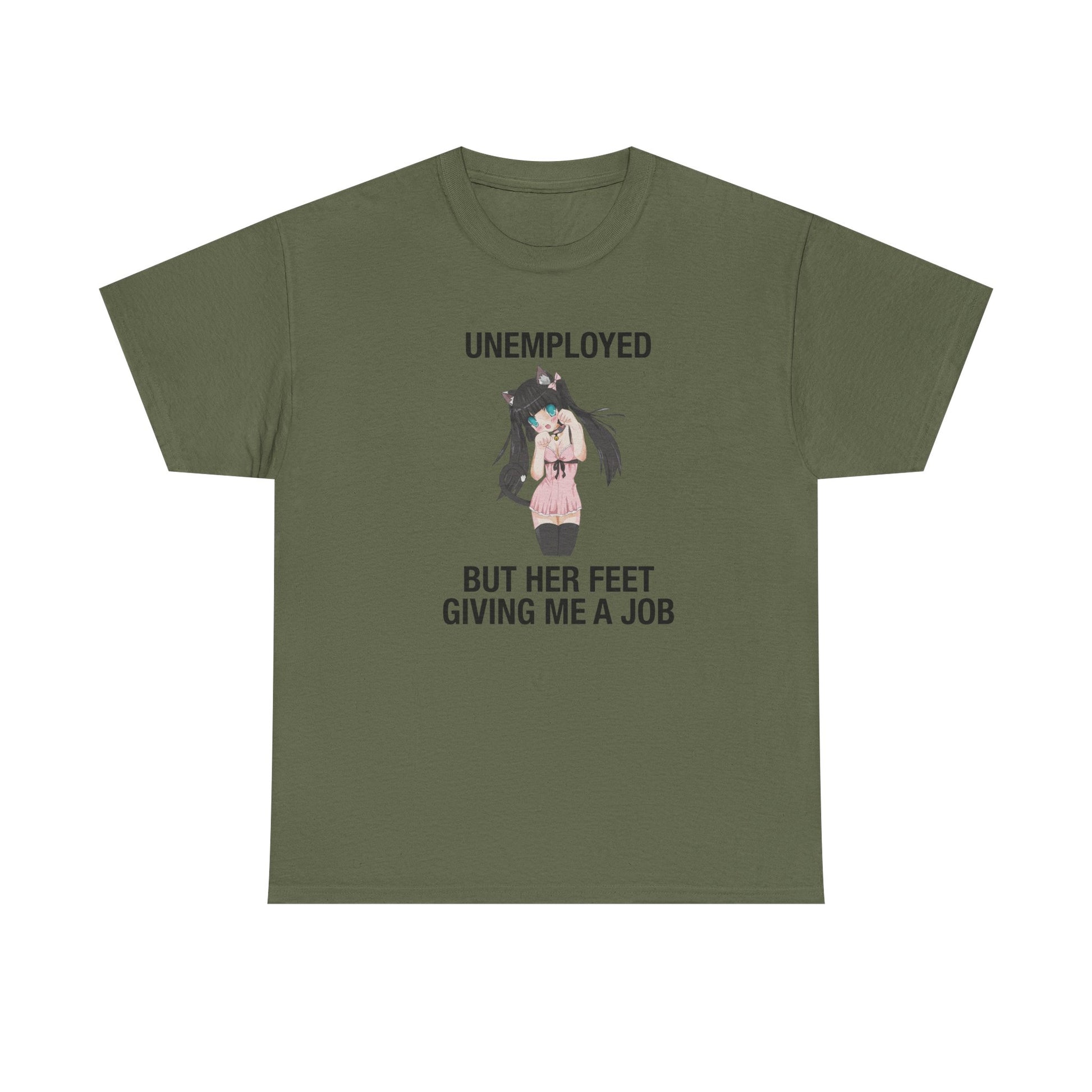 Unemployed But Her Feet Give Me a Job Tee