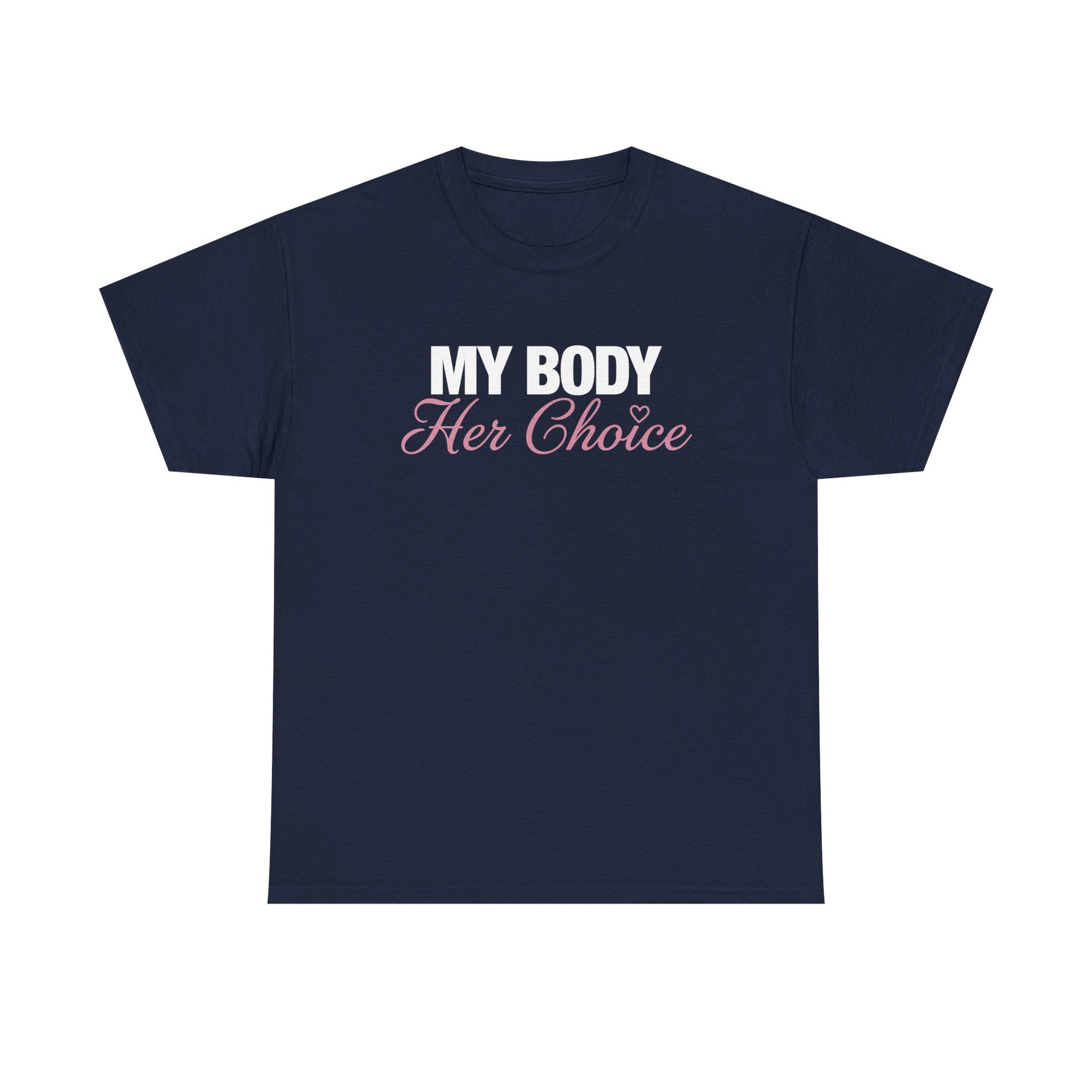 My Body Her Choice Tee