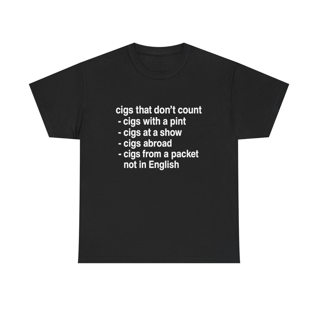 Cigs that don't count T-shirt