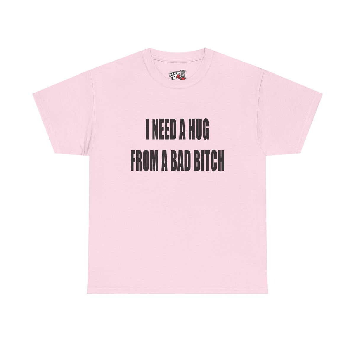 Hug From A Bad B* T-shirt