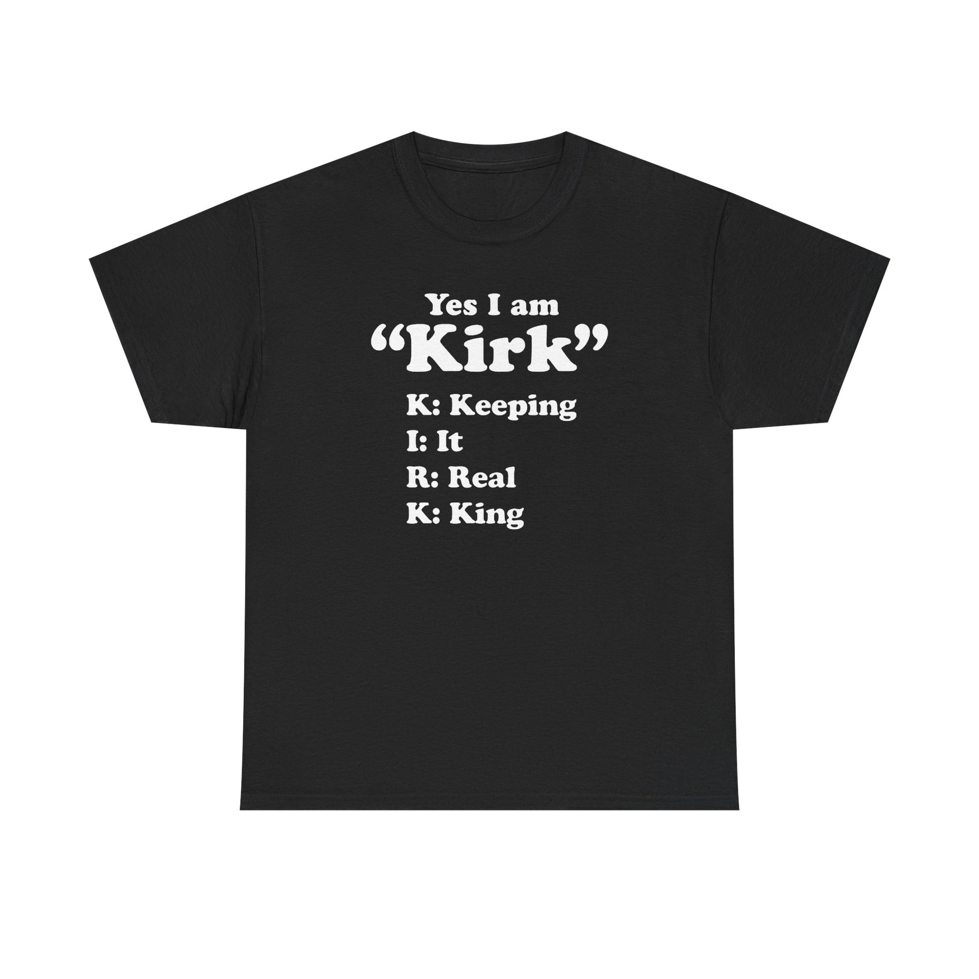 Yes i am Kirk Tee