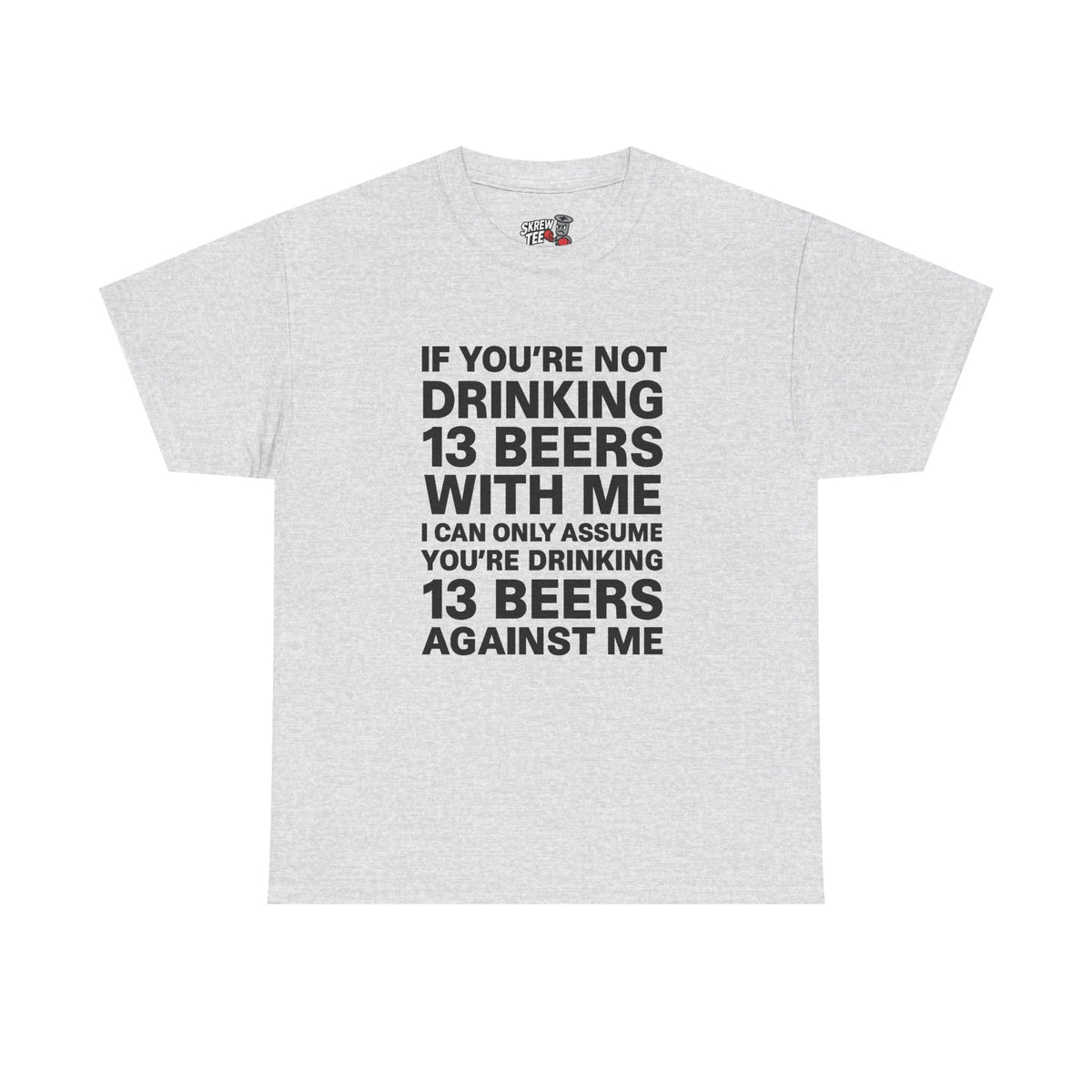 13 Beers T-Shirt
