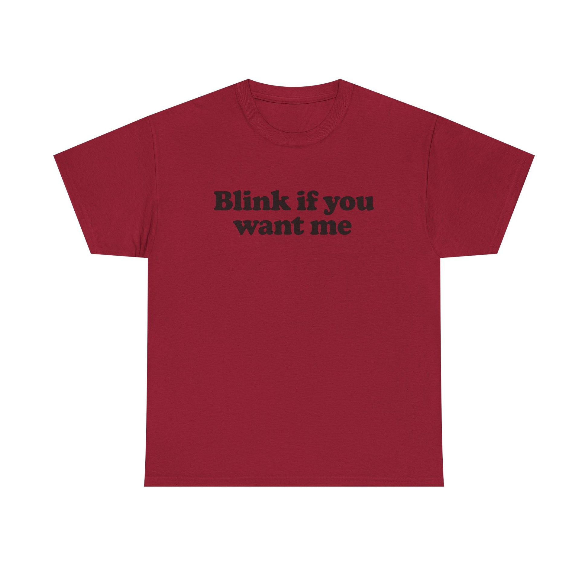 Blink If You Want Me Tee