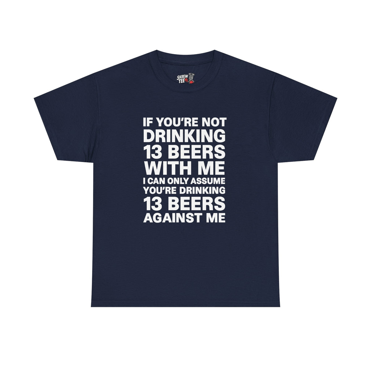13 Beers T-Shirt