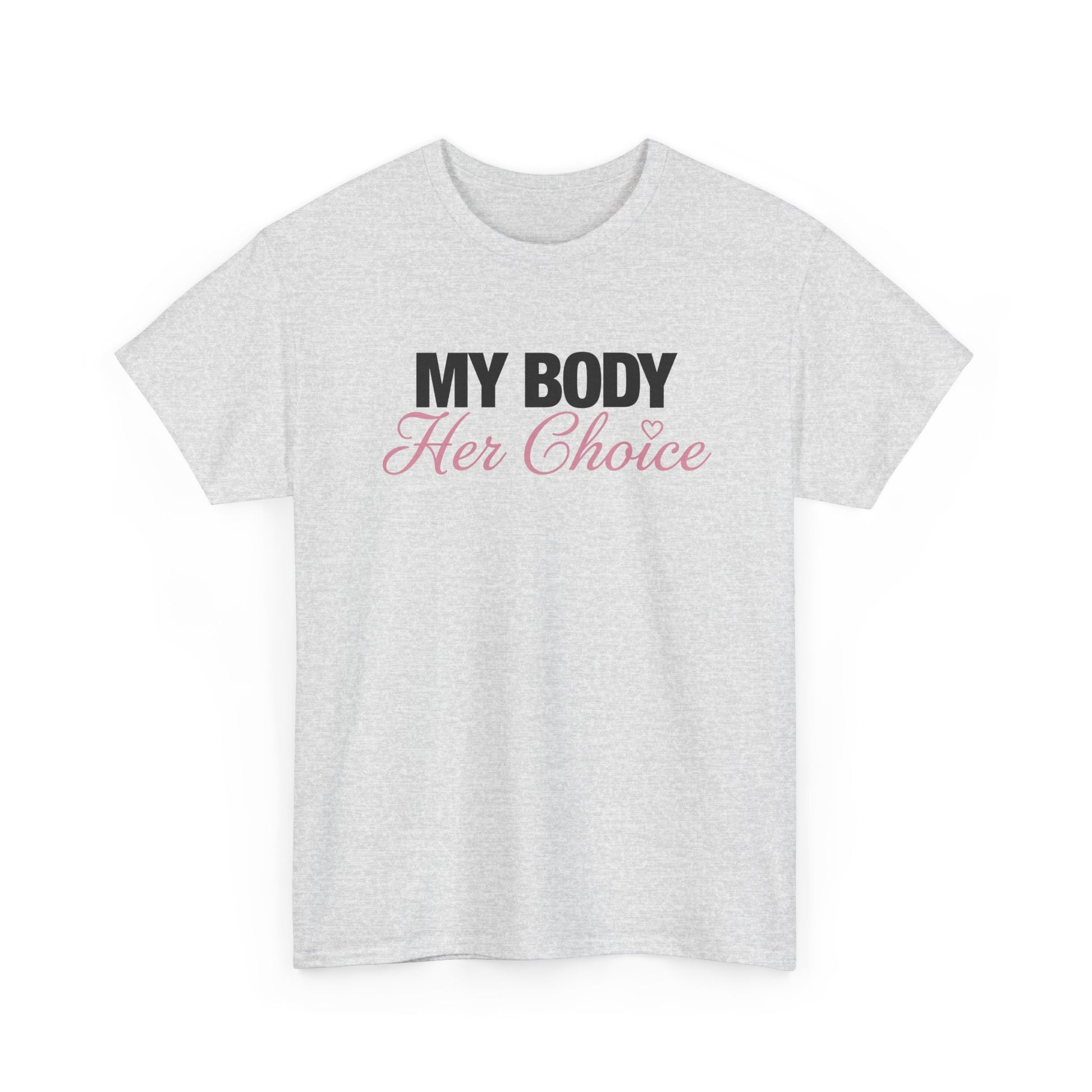 My Body Her Choice Tee