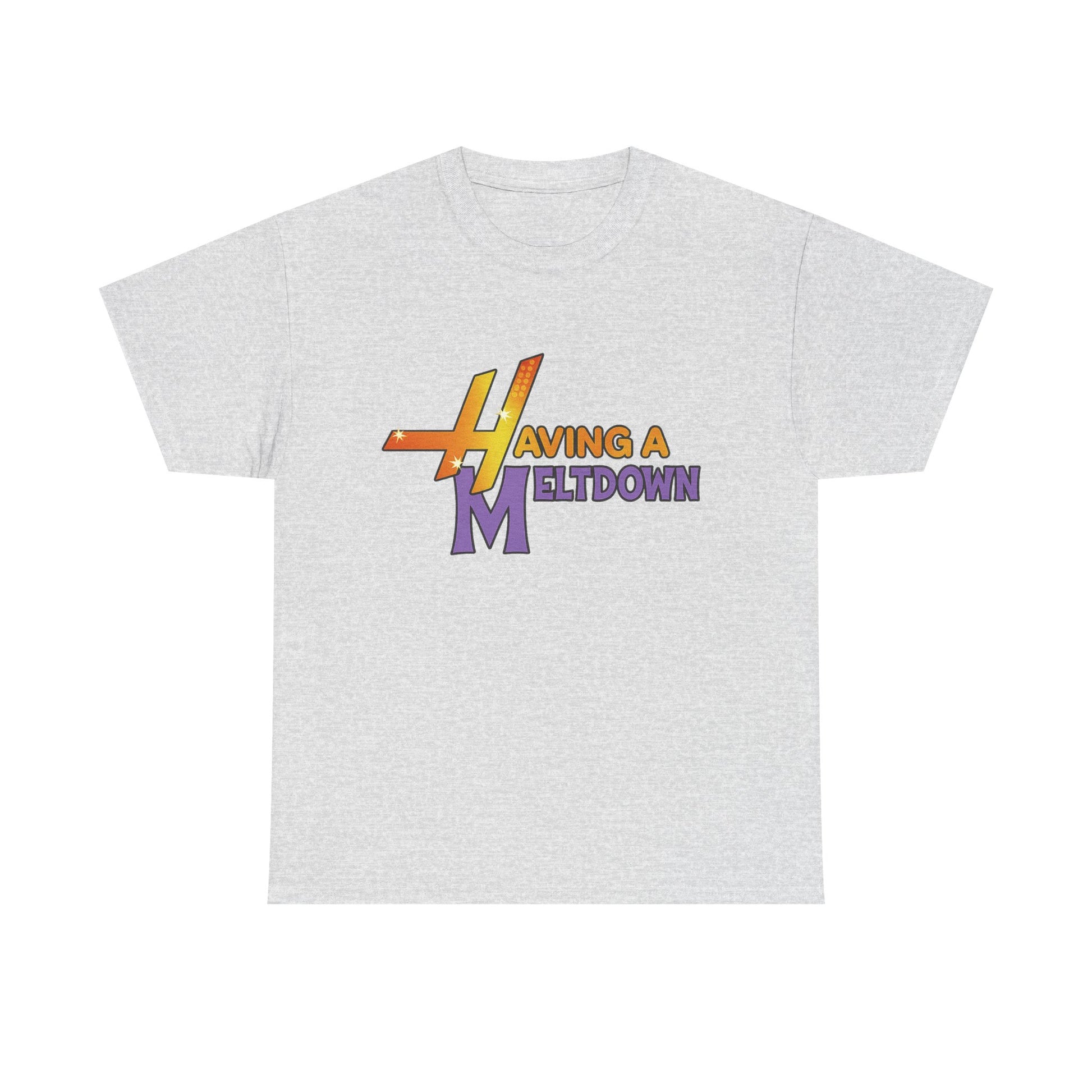 Having a Meltdown T-shirt