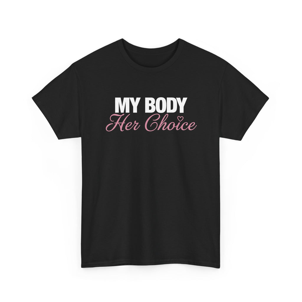 My Body Her Choice Tee