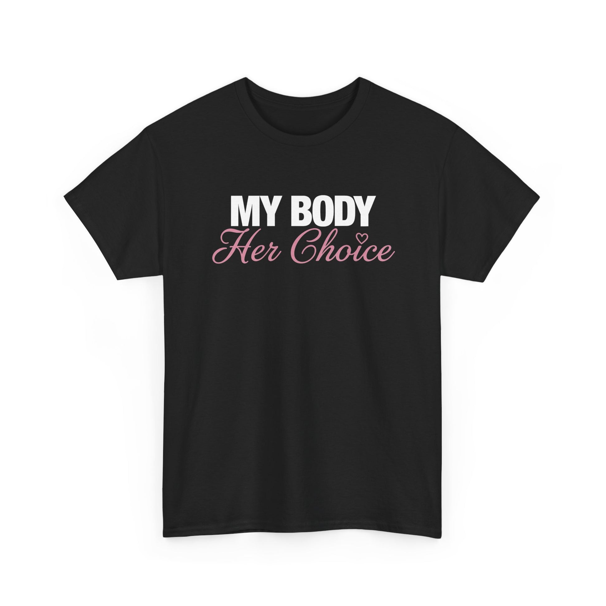 My Body Her Choice Tee