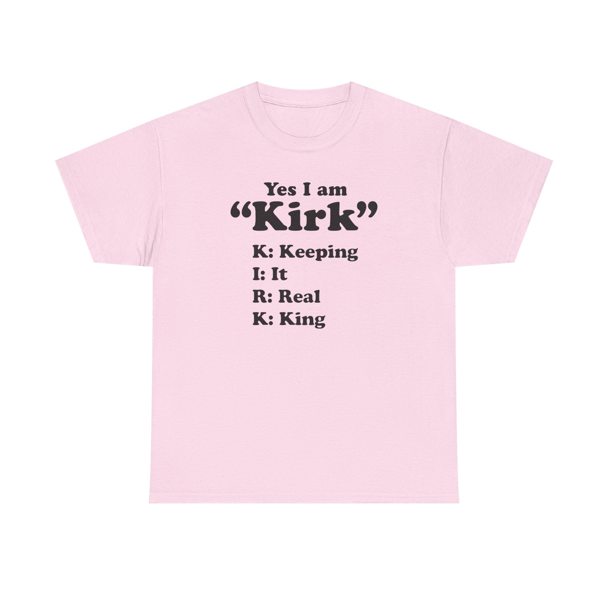 Yes i am Kirk Tee