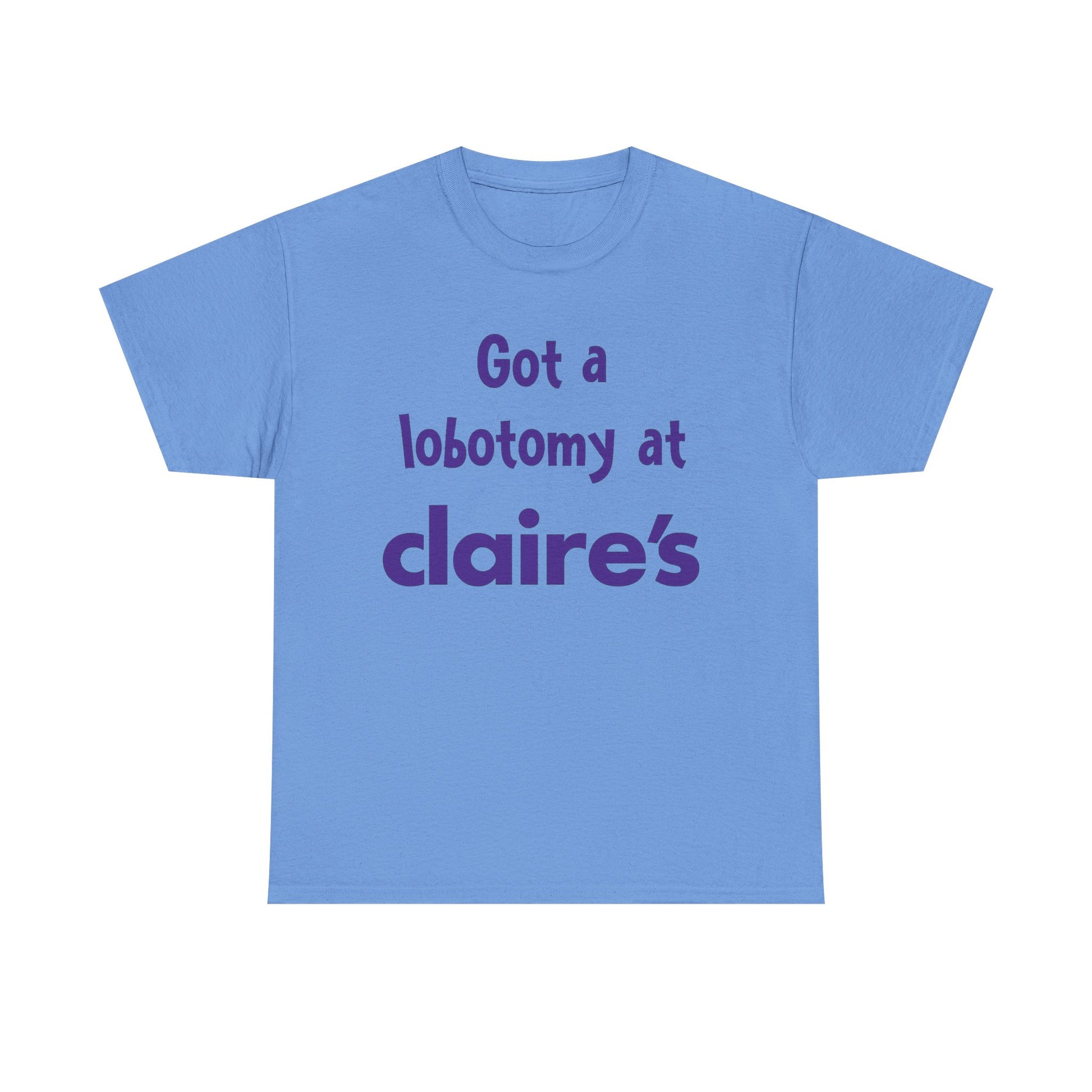 Got a Lobotomy at Claire’s Tee