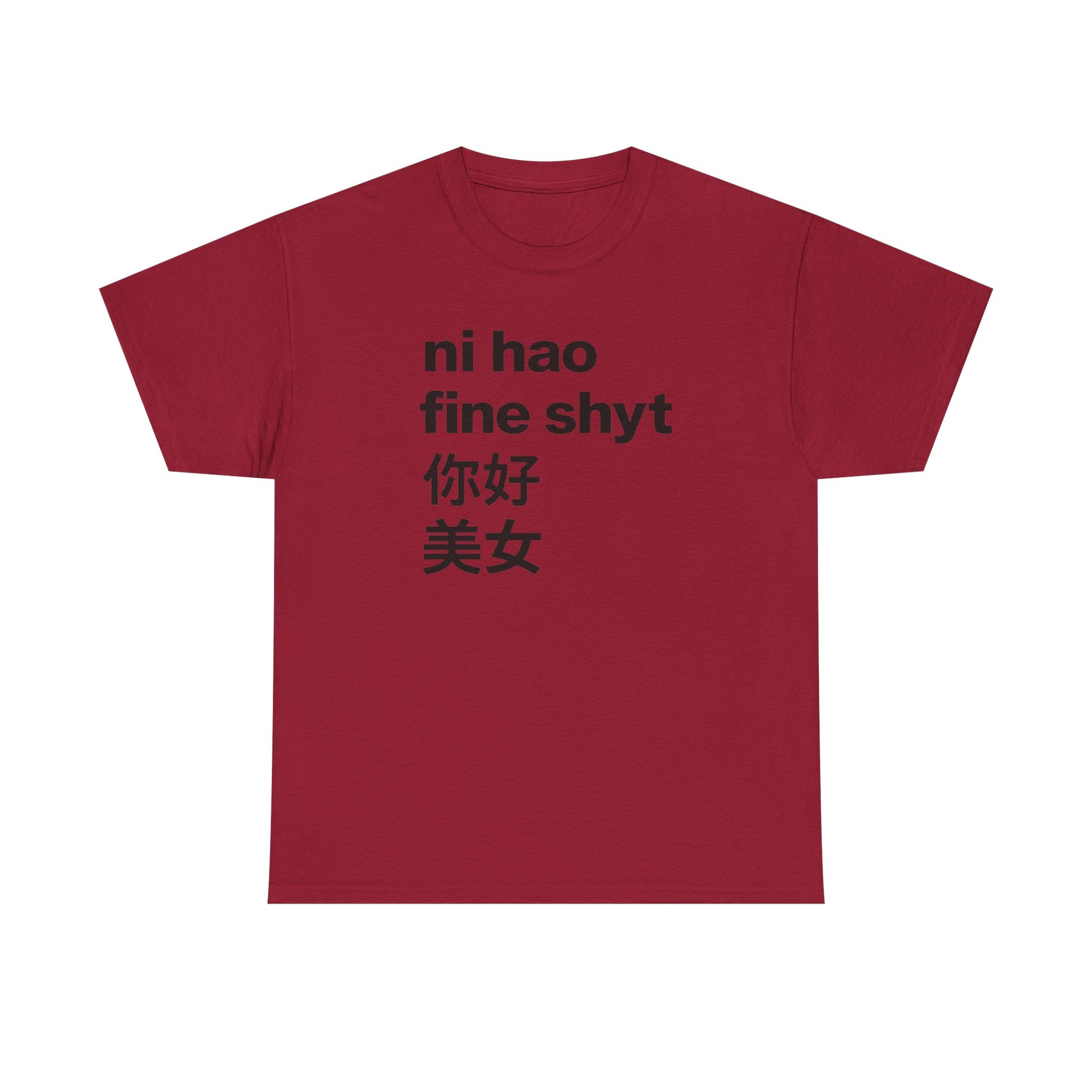 Ni Hao Fine Shyt Tee