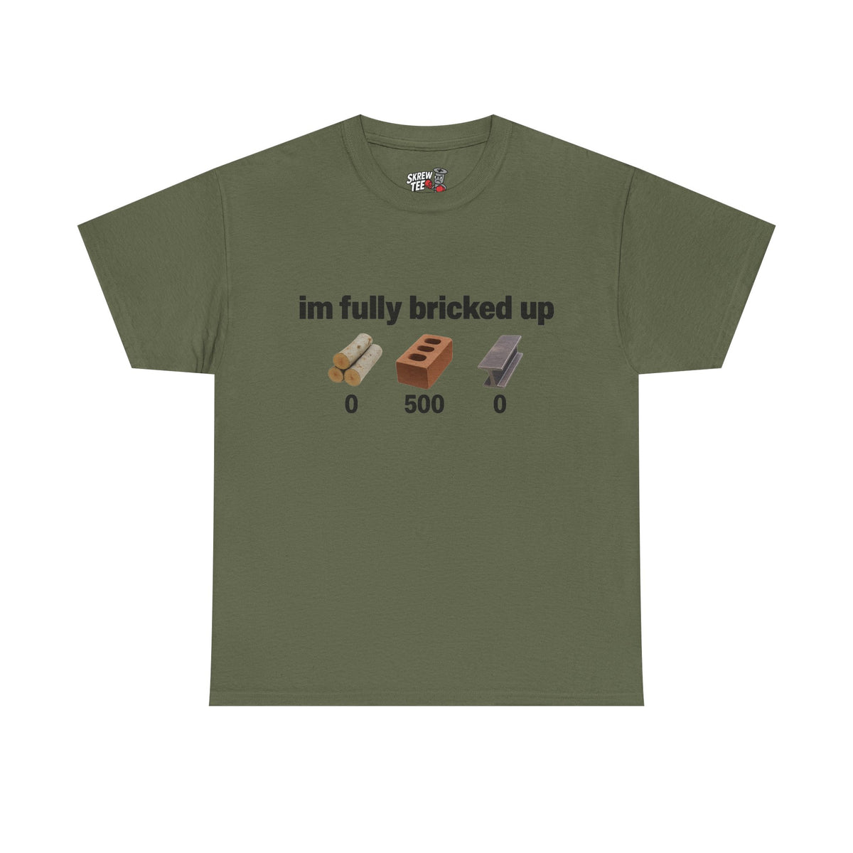 I'm fully bricked up Tee