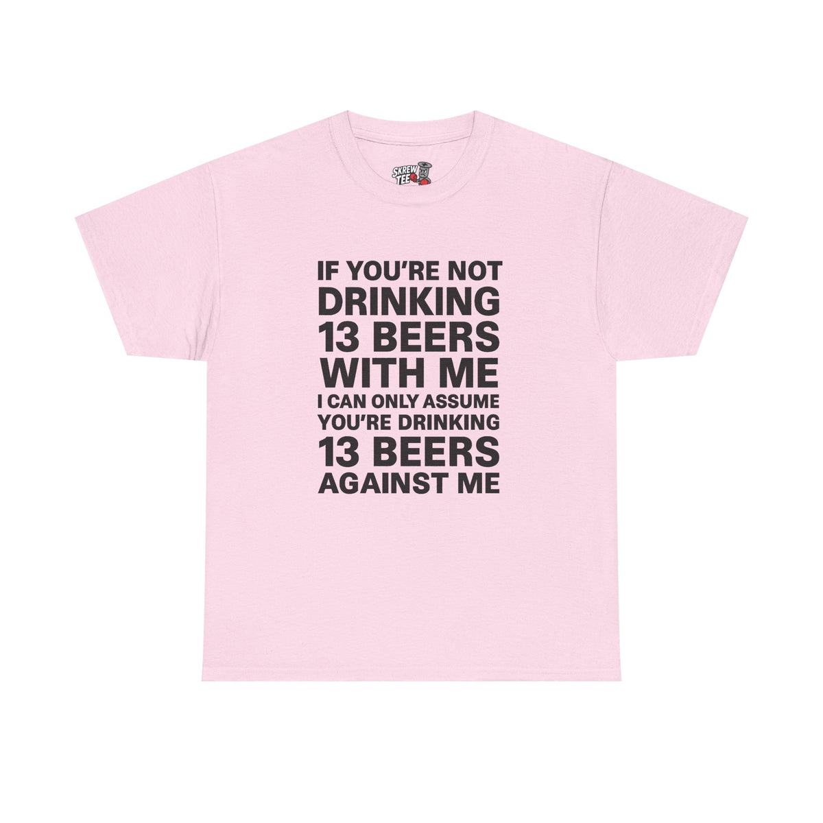 13 Beers T-Shirt