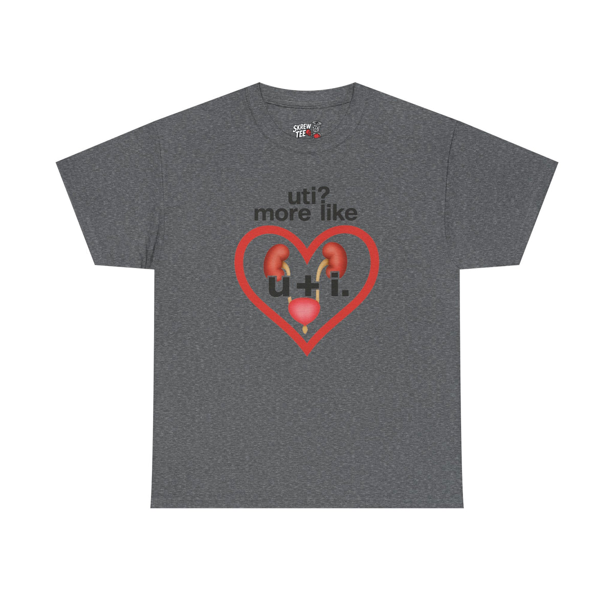 UTI? More Like U + I Tee