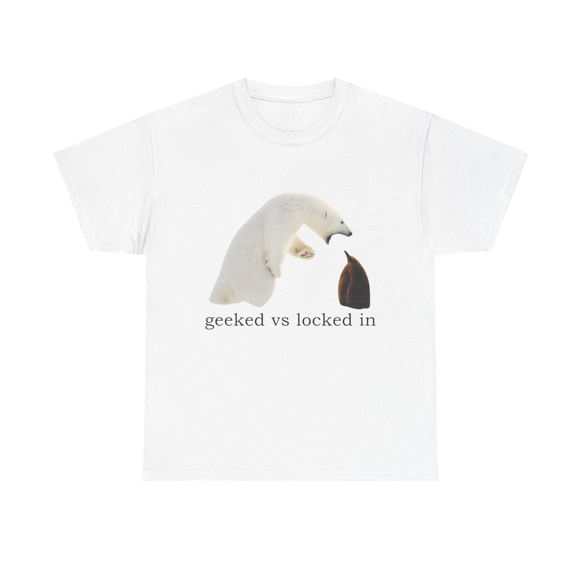 Geeked vs locked in T-shirt