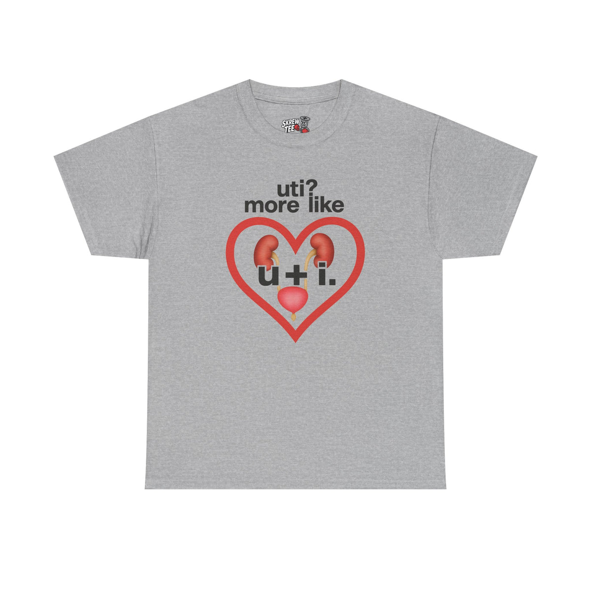 UTI? More Like U + I Tee