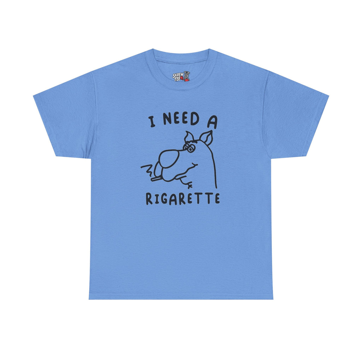 I need a Rigarette Tee