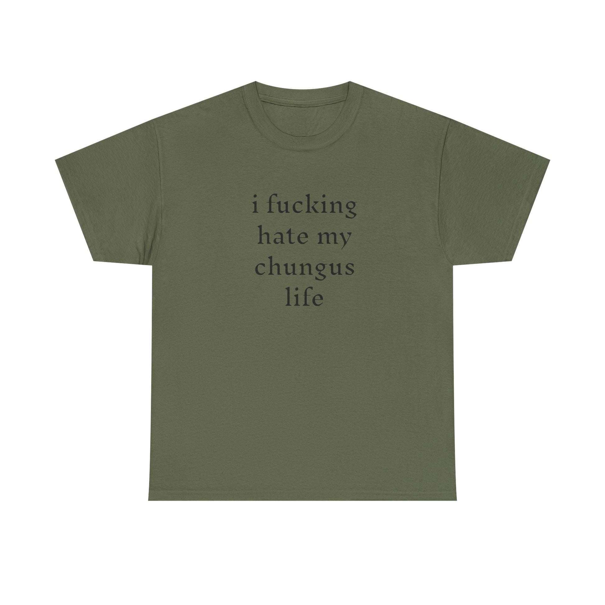 I Hate My Chungus Life T-shirt