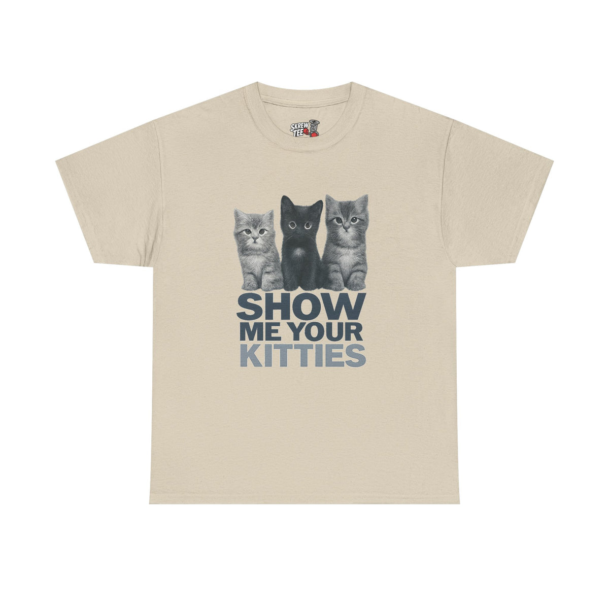 “Show Me Your Kitties” Tee
