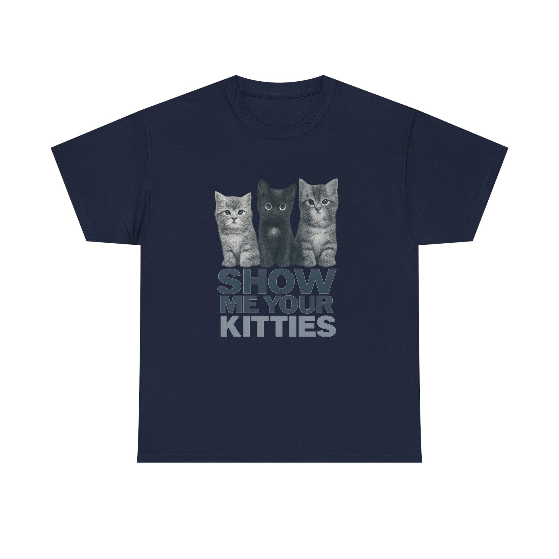 “Show Me Your Kitties” Tee