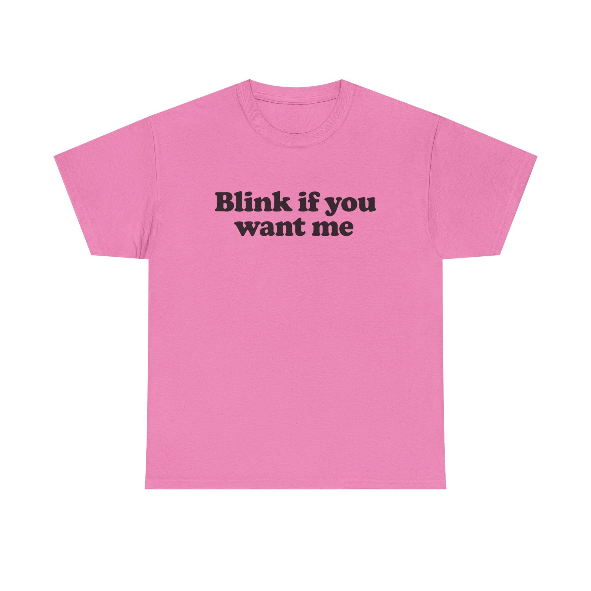 Blink If You Want Me Tee