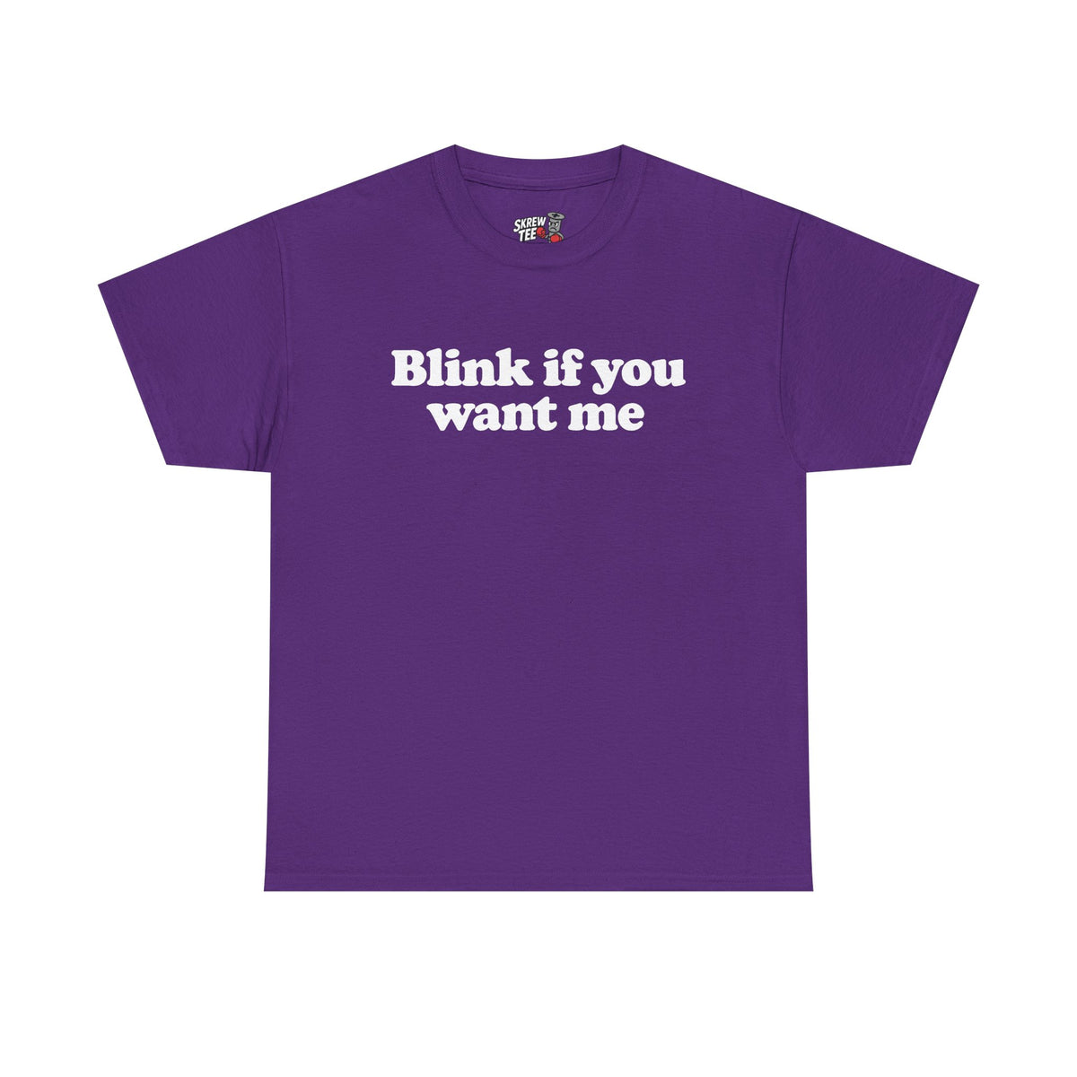 Blink If You Want Me Tee