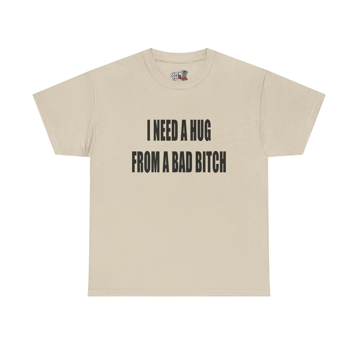 Hug From A Bad B* T-shirt
