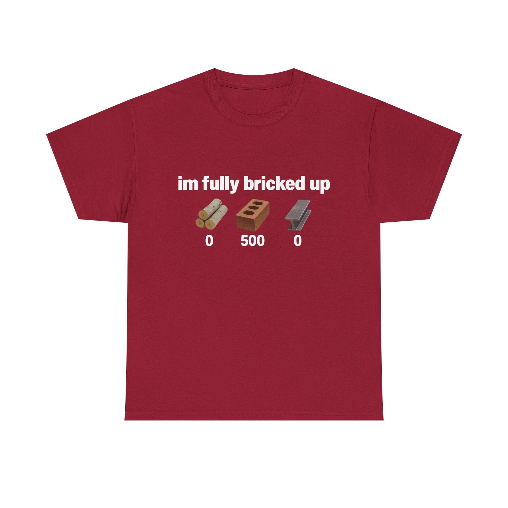 I'm fully bricked up Tee
