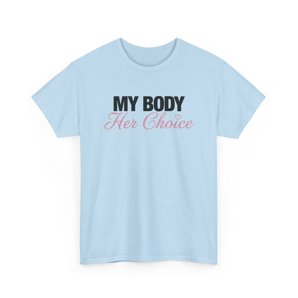 My Body Her Choice Tee