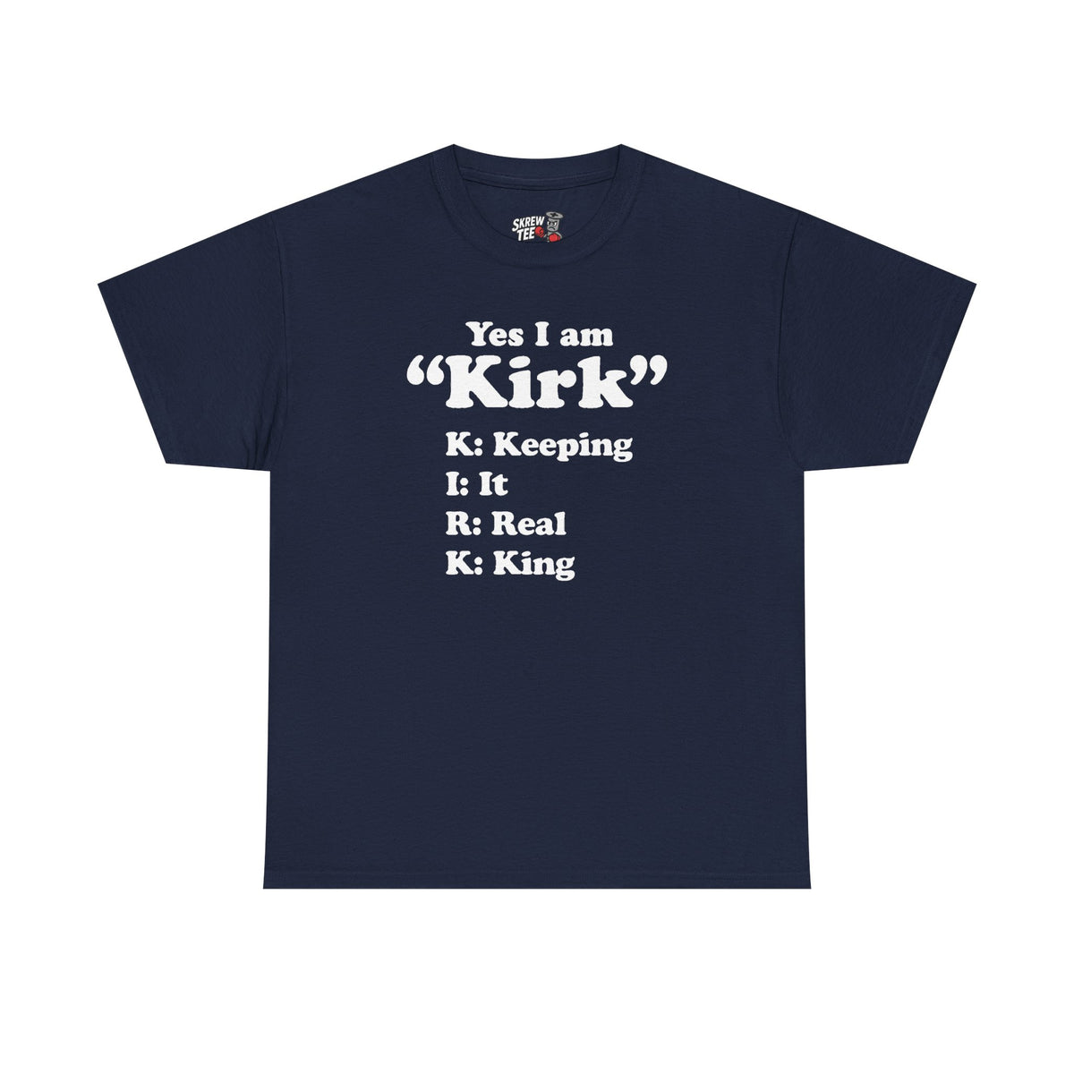 Yes i am Kirk Tee