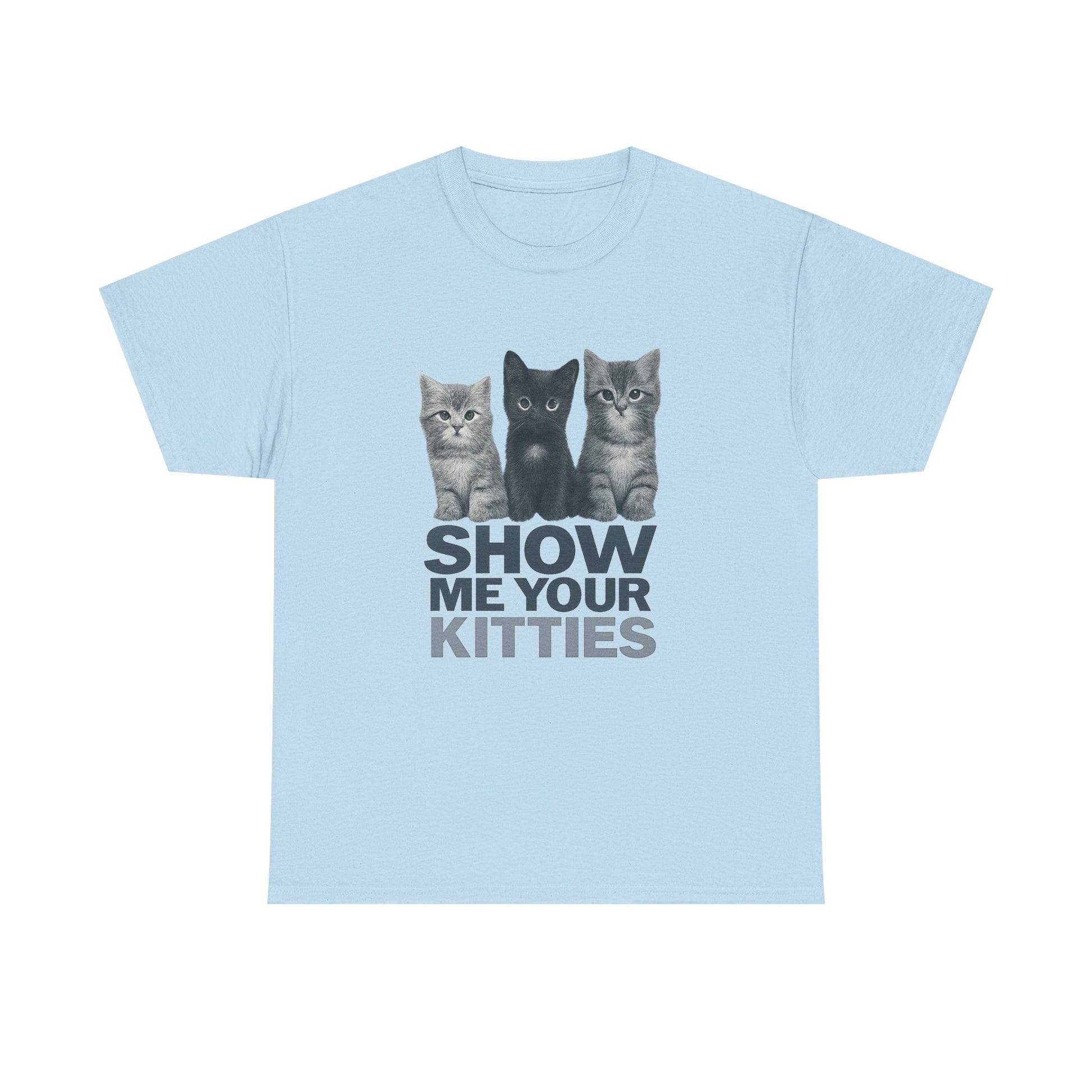 “Show Me Your Kitties” Tee