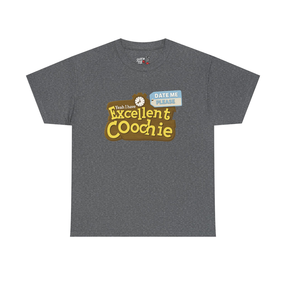 Excellent Coochie Tee