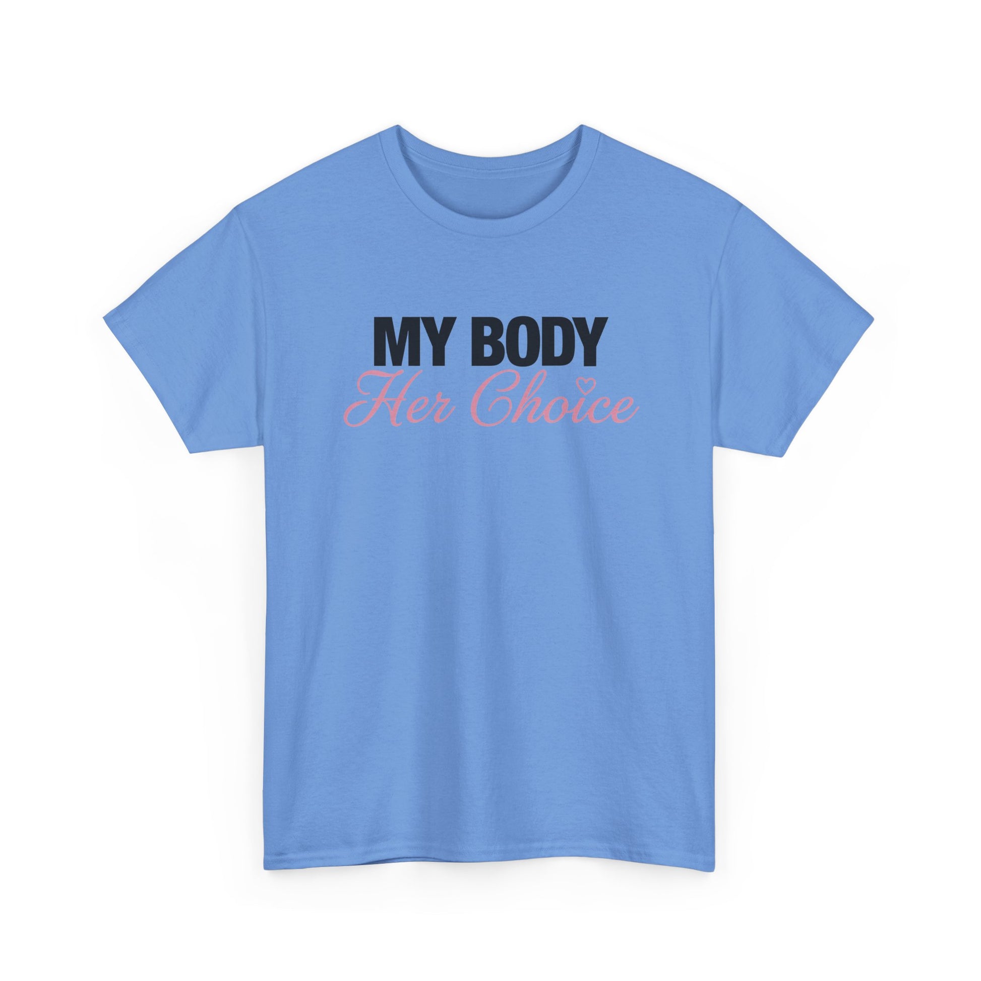 My Body Her Choice Tee