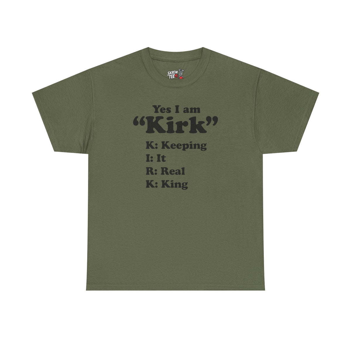 Yes i am Kirk Tee