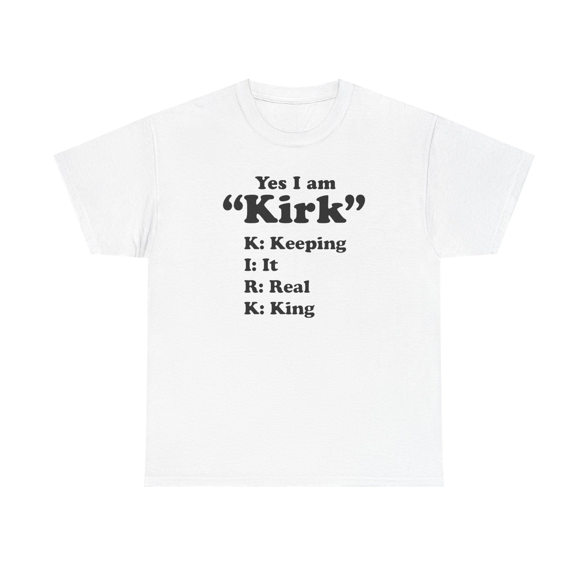 Yes i am Kirk Tee