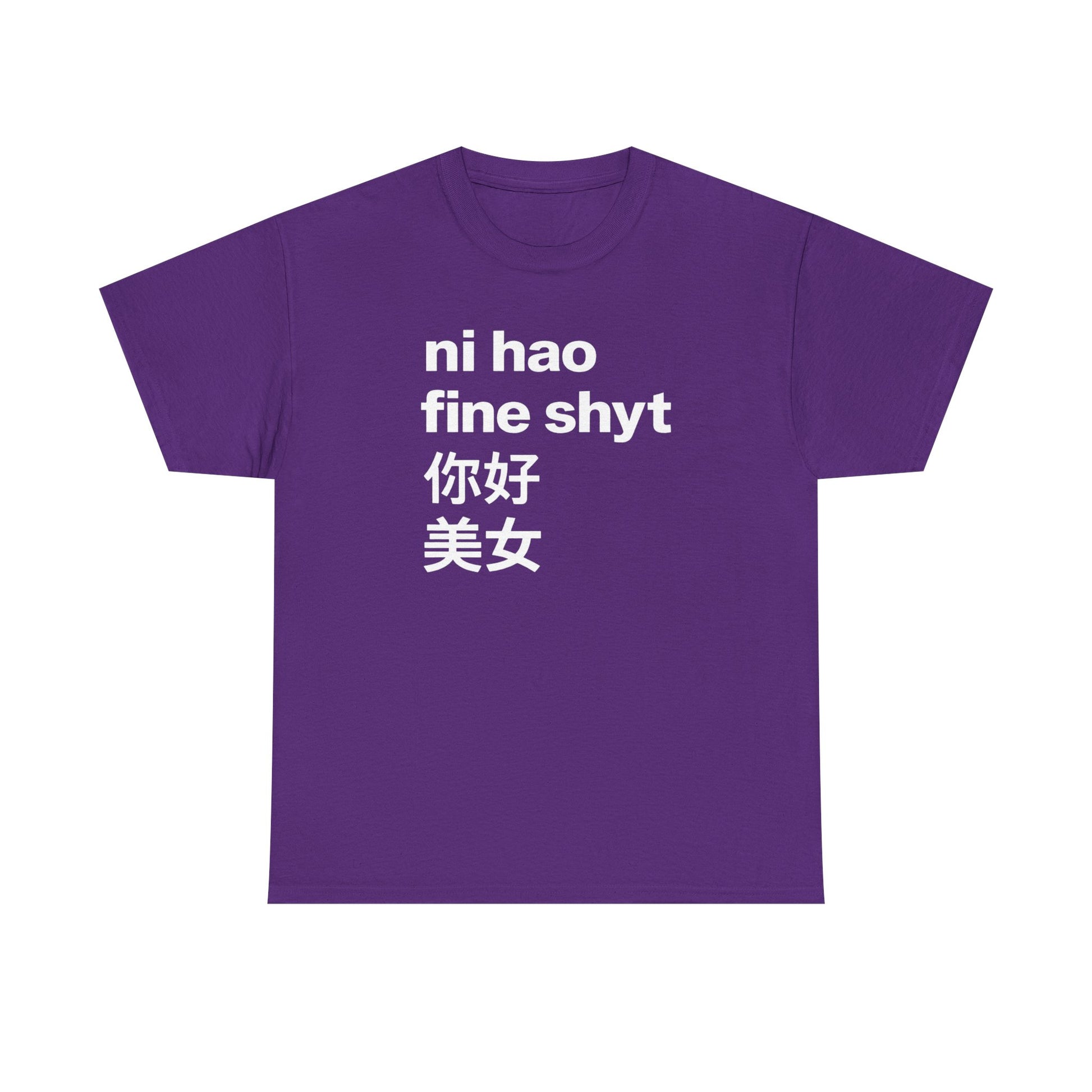 Ni Hao Fine Shyt Tee