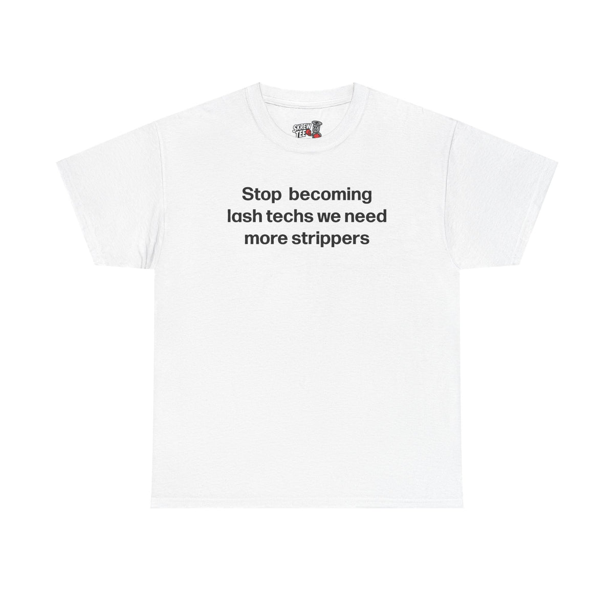 Stop becoming lash techs tee