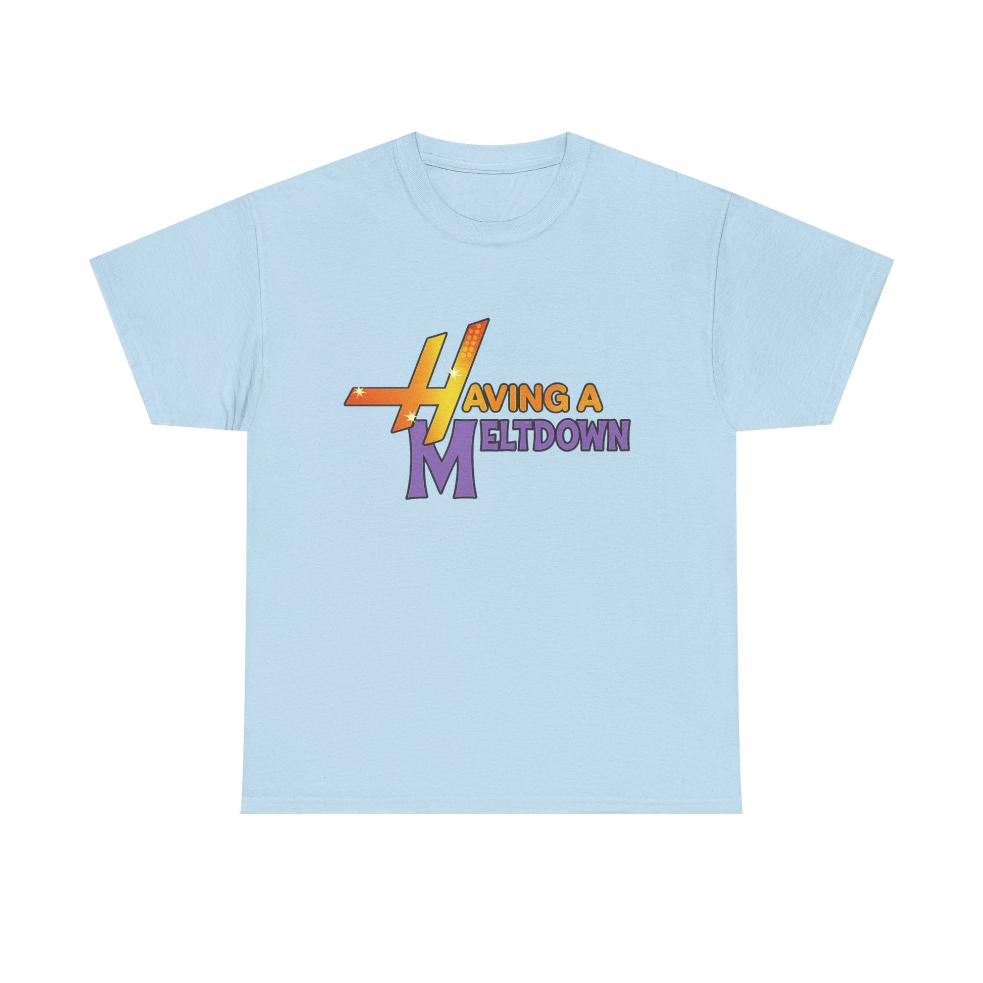 Having a Meltdown T-shirt