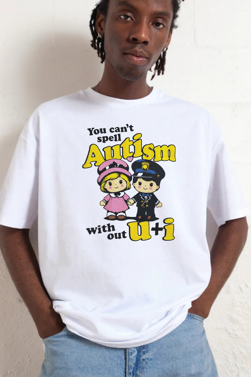 You Can't Spell Autism Without U + I T-Shirt