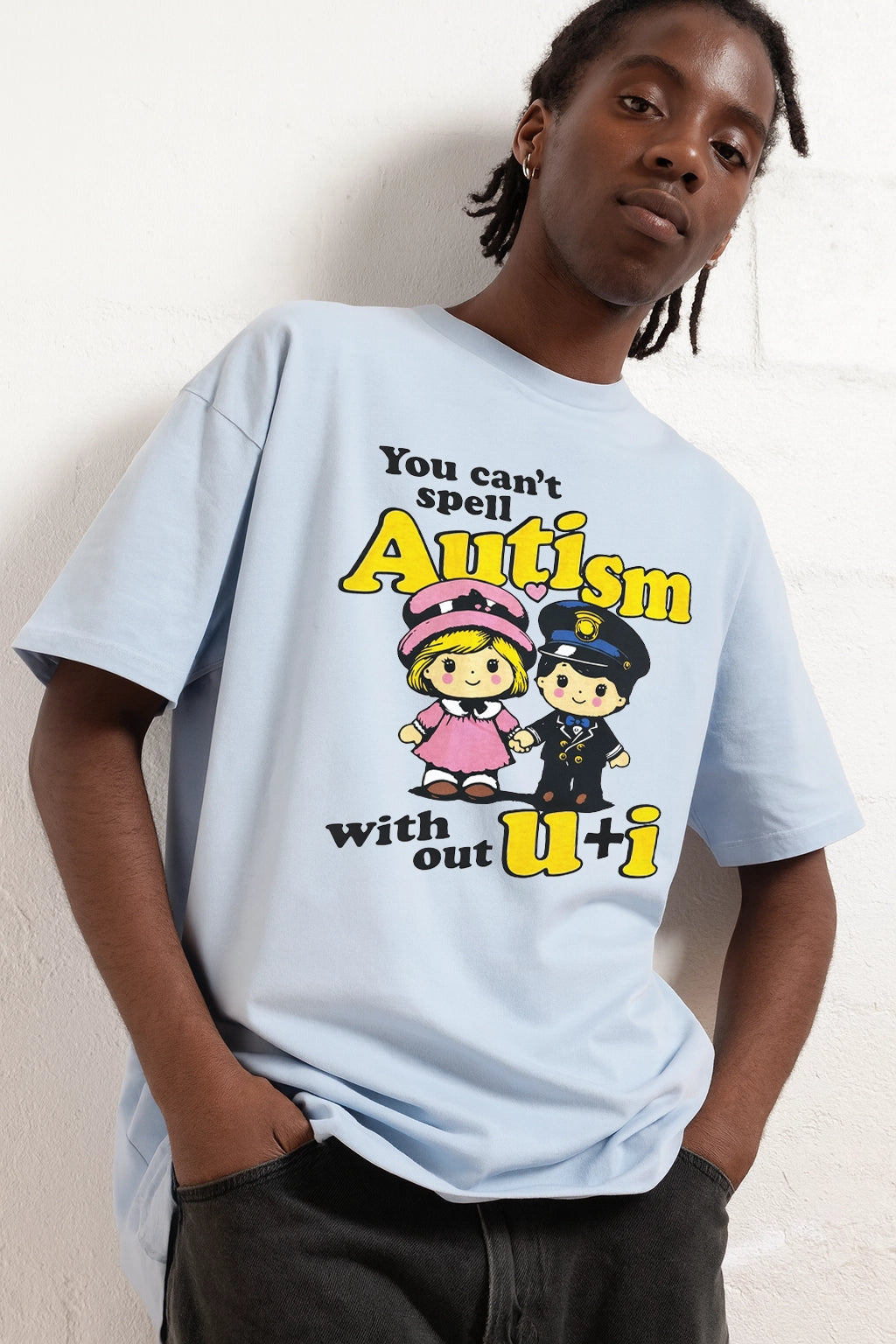 You Can't Spell Autism Without U + I T-Shirt