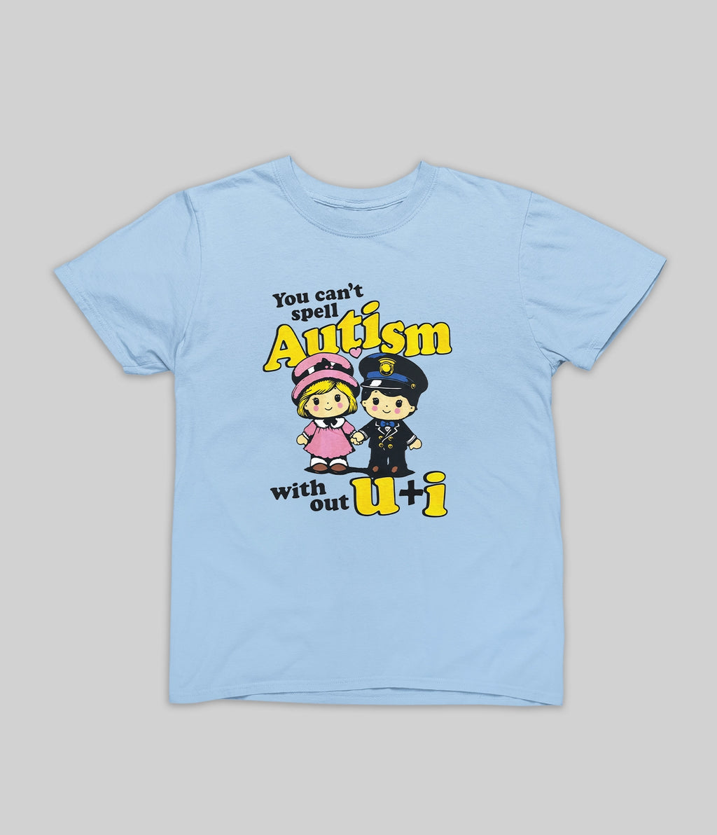 You Can't Spell Autism Without U + I T-Shirt